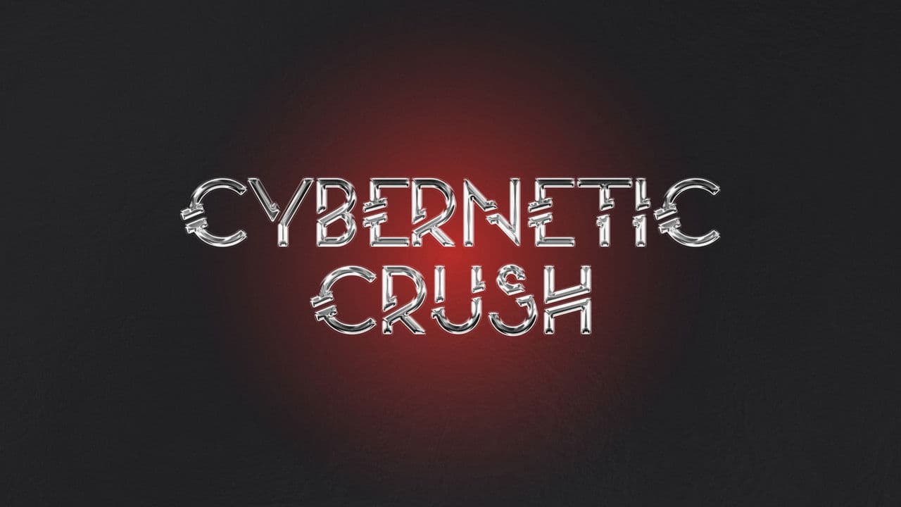 Cybernetic Crush