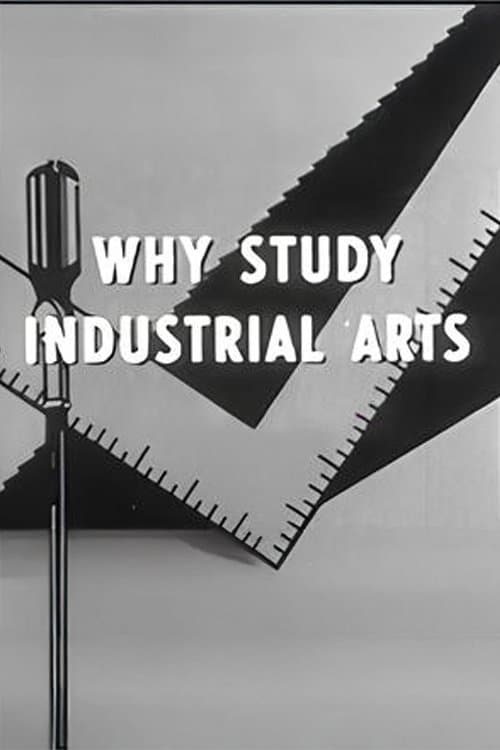 Why Study Industrial Arts