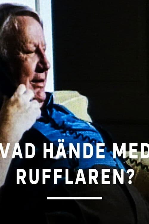 Vad hände med rufflaren?
